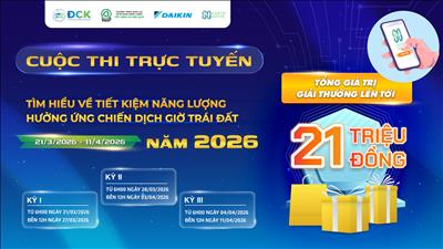 Sắp diễn ra cuộc thi trực tuyến 'Tìm hiểu tiết kiệm năng lượng, hưởng ứng Chiến dịch Giờ Trái đất 2026'