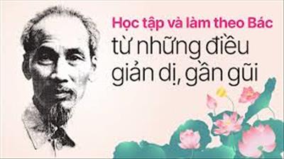 Học tập và làm theo Bác Hồ từ việc nhỏ nhất 